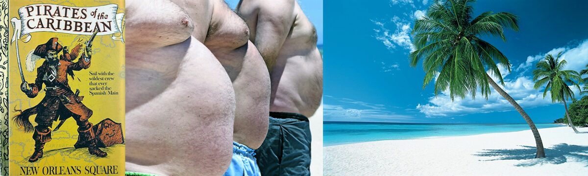 D'après Les Pirates des Caraïbes / After Pirates of the Caribbean: "Fatsos in Paradise, Great Pension".